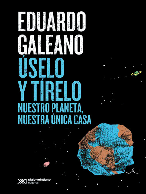 Title details for Úselo y tírelo by Eduardo Galeano - Available